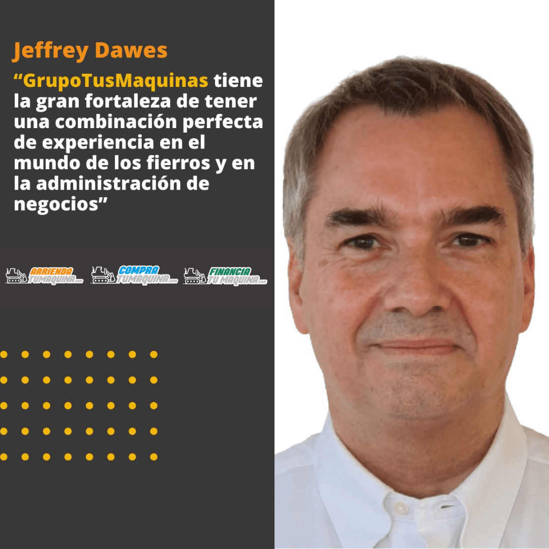 Jeffrey Dawes, asesor GrupoTusMaquinas
