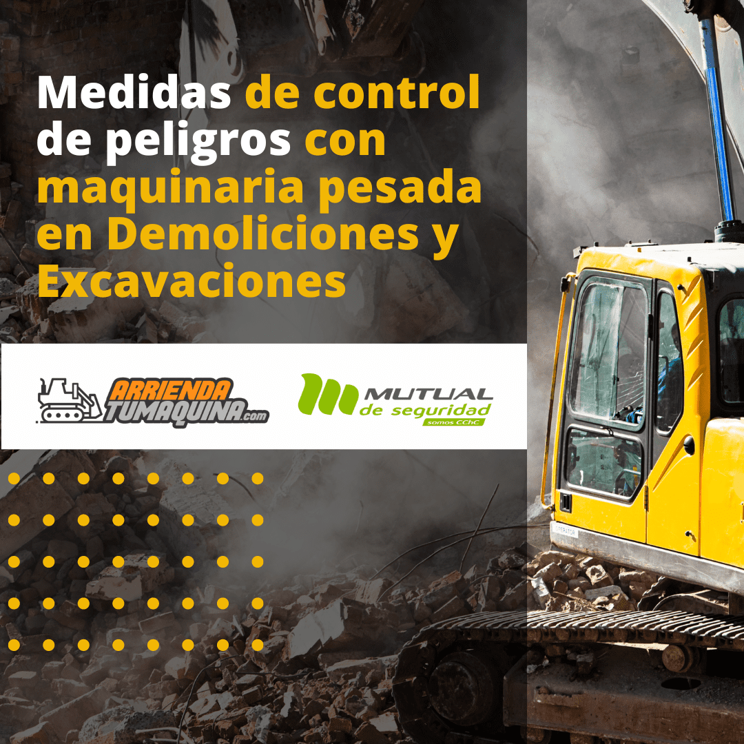 Medidas de control de peligros con maquinaria pesada en Demoliciones y Excavaciones